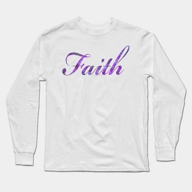 Have Faith in Purple Color Word Art Script Typography Long Sleeve T-Shirt by Star58